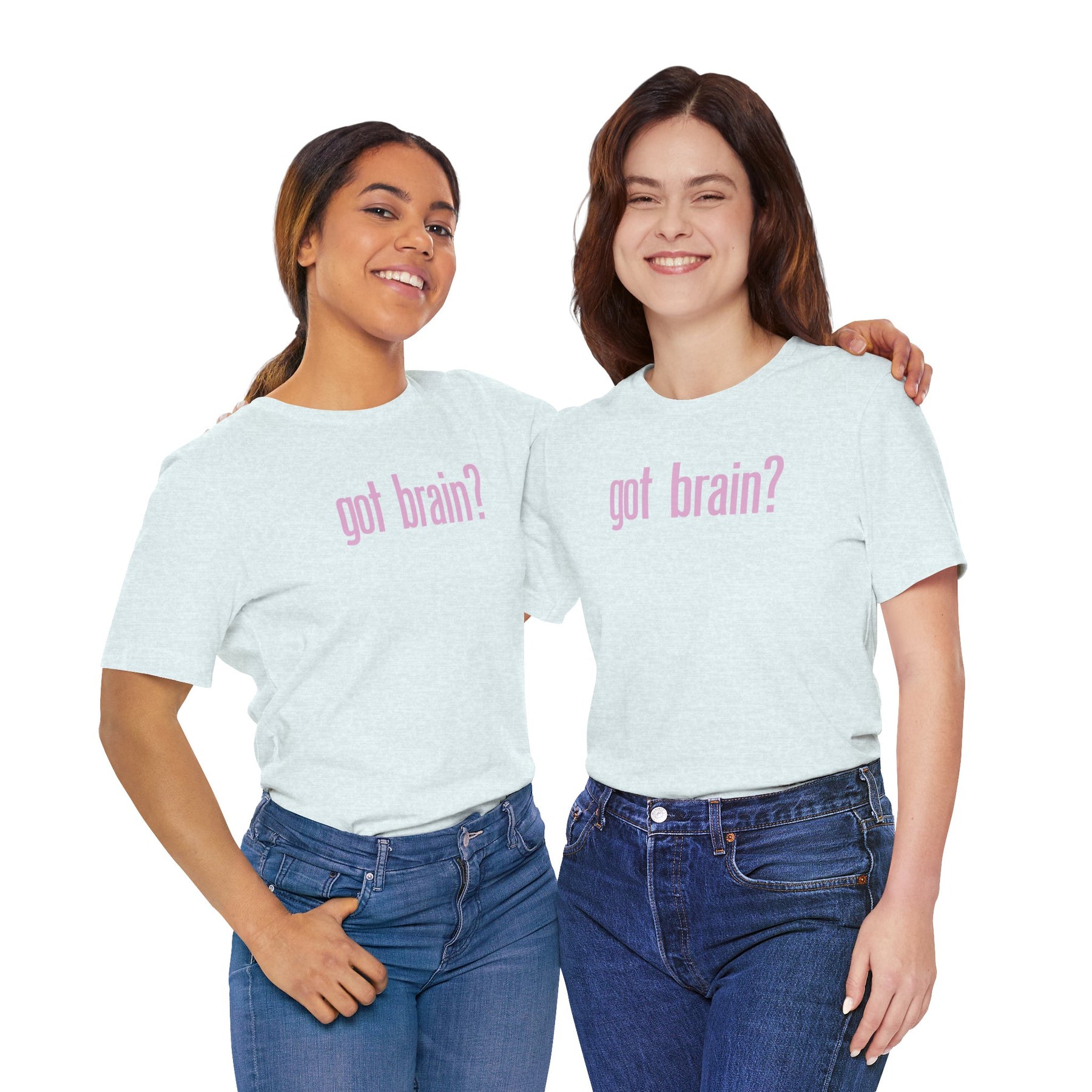 "got brain?" - T-Shirt Sarcastic Graphic Tee