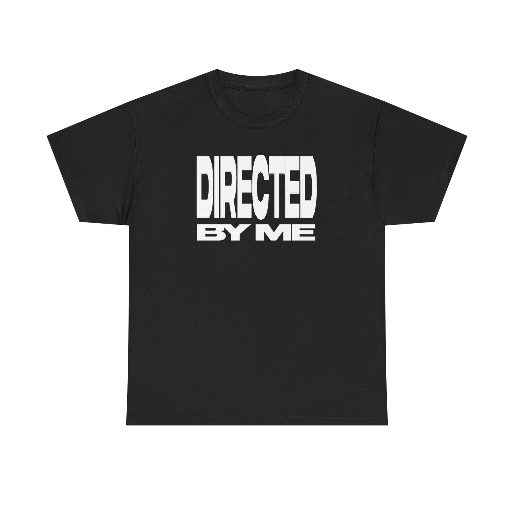 Directed By Me T-Shirt White Font | Bold White Typography Graphic Tee