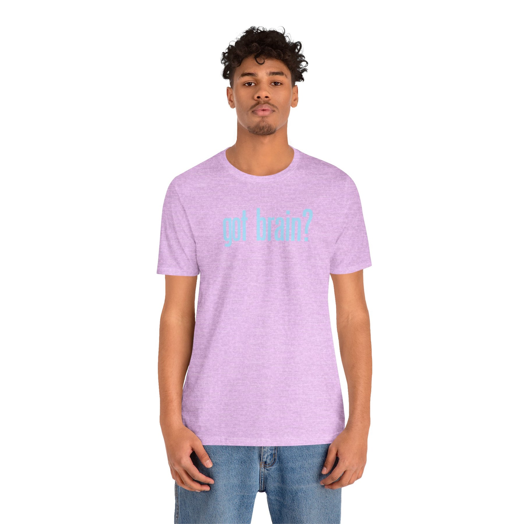 "got brain?" - T-Shirt Sarcastic Graphic Tee